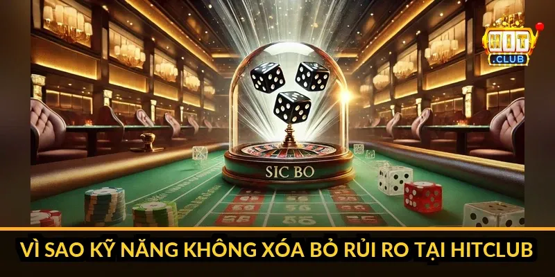 Kỹ năng hay may rủi quyết định thắng thua?