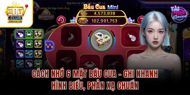 Cách Nhớ 6 Mặt Bầu Cua – Ghi Nhanh Hình Biểu, Phản Xạ Chuẩn