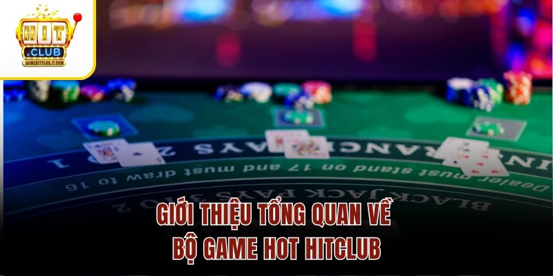 Game hot Hitclub 1 Giới thiệu tổng quan về bộ game hot Hitclub